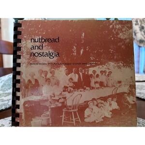 Nutbread And Nostalgia Fav Recipes From Junior League South Bend, Indiana 1979